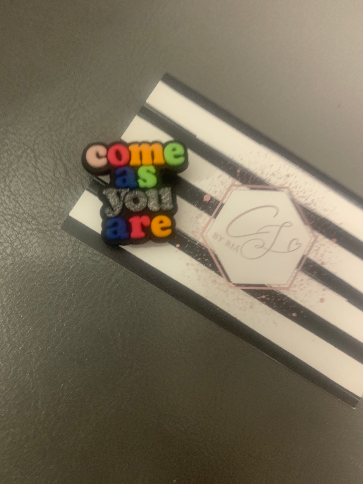 Come as you are croc/shoe charm